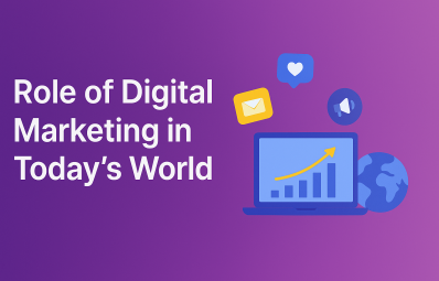 Role of Digital Marketing in Today’s World