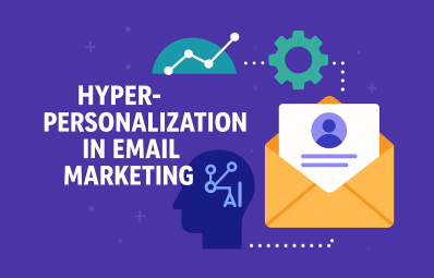 Hyper‑Personalization in Email Marketing: Turn Behavior into Revenue